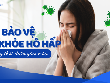 BẢO VỆ SỨC KHỎE HÔ HẤP TRONG THỜI ĐIỂM GIAO MÙA